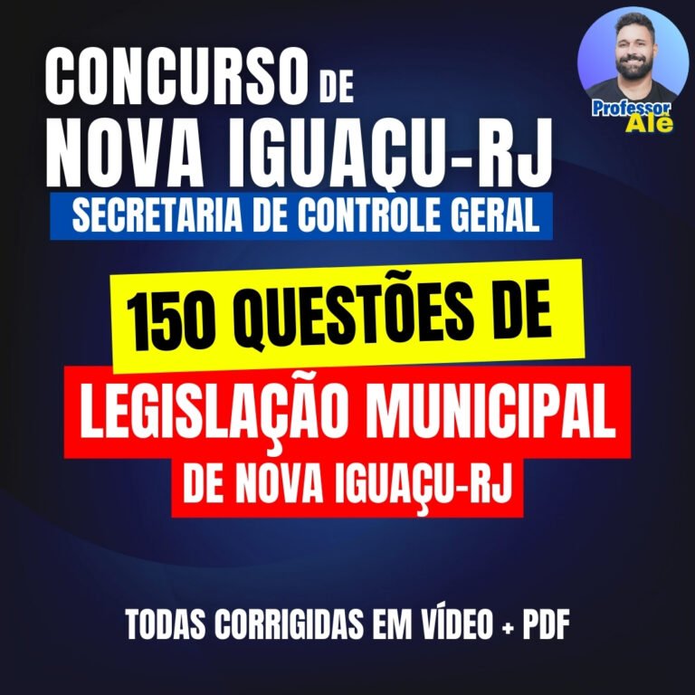 150 QUESTÕES DE LEGISLAÇÃO MUNICIPAL DE NOVA IGUAÇU-RJ